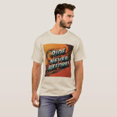 "Ride Never Before" T-shirt Design (Devant entier)