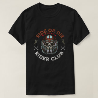 Ride or die Rider club unique designe T-shirt