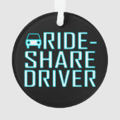 Ride Share Driving Uber Driver Rideshare Ornament (achterkant)