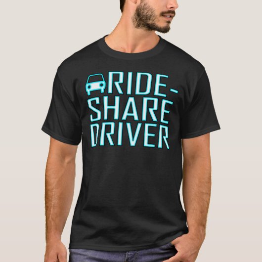 Ride Share Driving Uber Driver Rideshare T-shirt (Voorkant)