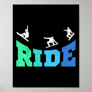 Ride Snowboard Snowboarder Snowboarding Boys Kinde Poster