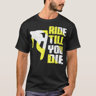 Ride Till You Die Snowboarding Slope Wintersport T-shirt