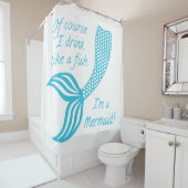 Rideaux De Douche Bien sûr que je bois comme un poisson, je suis une (En situation)