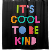 Rideaux De Douche C'est Cool d'être gentil (Devant)