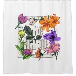 Rideaux De Douche Citation positive Be Happy and garden flowers