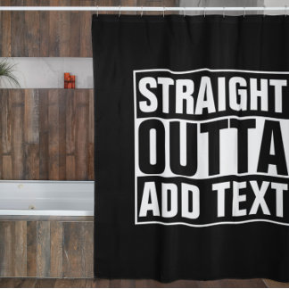 Rideaux De Douche DROIT OUTTA - ajoutez votre texte ici/créez votre 