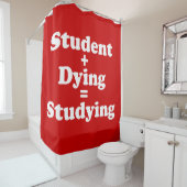 Rideaux De Douche Étudiant Plus Mort Égal Étudier (En situation)