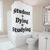 Rideaux De Douche Étudiant Plus Mort Égal Étudier (En situation)