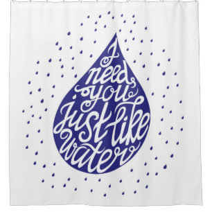 Rideaux De Douche J'ai besoin de vous juste comme l'eau