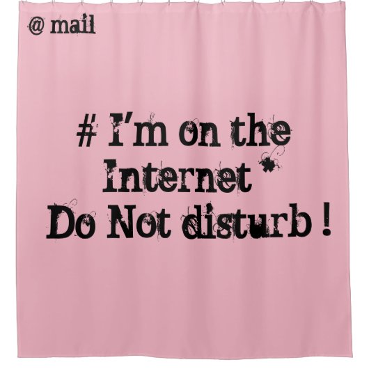 Rideaux De Douche Je suis sur Internet. Ne pas déranger ! (Devant)