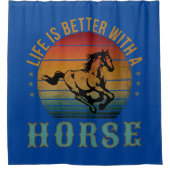 RIDEAUX DE DOUCHE LA VIE EST MEILLEURE AVEC UN CHEVAL (Devant)