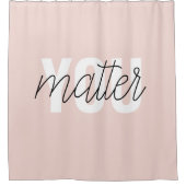 Rideaux De Douche Moderne Pastel Rose Vous Comptez Inspiration Citat (Devant)