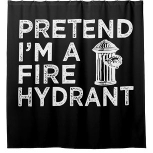 Rideaux De Douche Prétendre Que Je Suis Un Hydratant De Feu Drôle