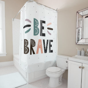 Rideaux De Douche Soyez courageux