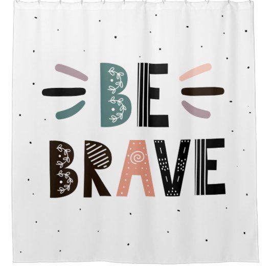 Rideaux De Douche Soyez courageux (Devant)