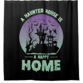 Rideaux De Douche Une maison hantée est une maison heureuse (Devant)