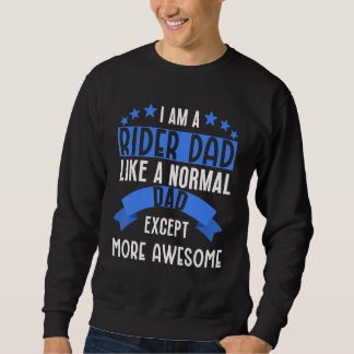 Rider dad more awesome funny present dad riding lo trui