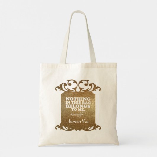 Rien dans ce sac n'appartient à moi drôle cadre Or (Dos)