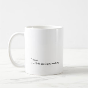 Rien du tout aujourd'hui Mug à citation minimale