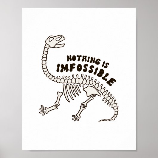 Rien N'Est Imfossile Dinosaur Bones Poster (Devant)