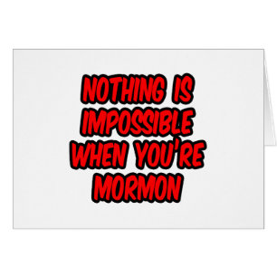 Rien N'Est Impossible...Mormon