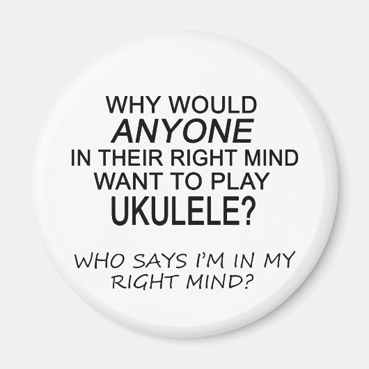 Right Mind Ukulele Magneet (Voorkant)