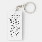Rights Matter Right Matters in Script Sleutelhanger (achterkant)