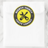 Righty Tighty Lefty Loosey Ronde Sticker (Tas)