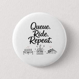 Rij aan. Reis. Herhaal. Ronde Button 5,7 Cm