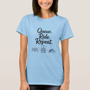 Rij aan. Rijd. Herhaal. T-shirt
