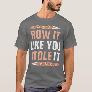 Rij het alsof je het een grappige rij 2 tegenhoudt t-shirt