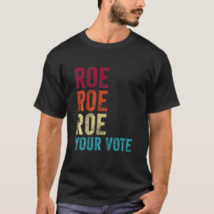 rij rij je stem stemmen pro keuze protest t-shirt