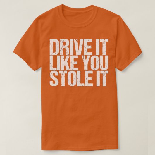 Rijd alsof je het tegenhoudt t-shirt (Design voorkant)