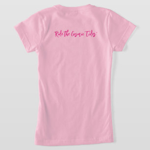 "Rijd met de kosmische getijden" T-shirt