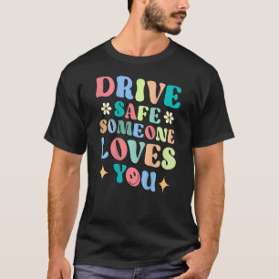 Rijd veilig iemand houdt van je kleurrijke glimlen t-shirt