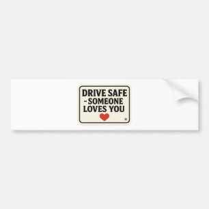 Rijd veilig - iemand houdt van je stickers, bumpersticker