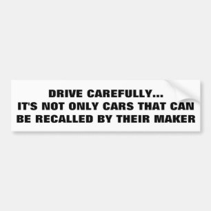 Rijd voorzichtig, je kunt je herinneren bumpersticker
