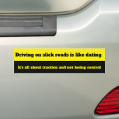 "Rijden op gladde wegen is als daten: Bumpersticker (Op auto)