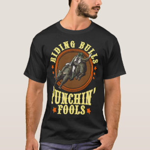 Rijdende stieren Punchin' Fools Competitieve Bull T-shirt