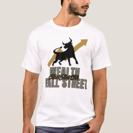 Rijkdom is niet alleen voor Wall Street Investor E T-shirt
