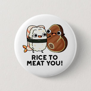 Rijst om je te bevruchten Funny Sushi Steak Pun Ronde Button 5,7 Cm