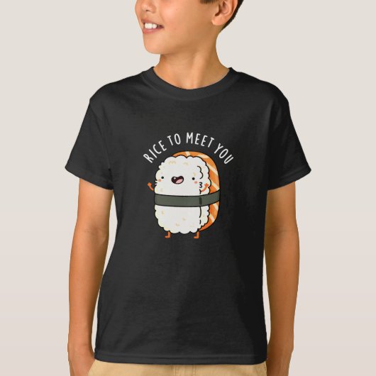 Rijst om je te ontmoeten Funny Sushi Pun Dark BG T-shirt (Voorkant)