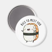 Rijst om je te ontmoeten Funny Sushi Pun Magneet (Voorkant / Achterkant)