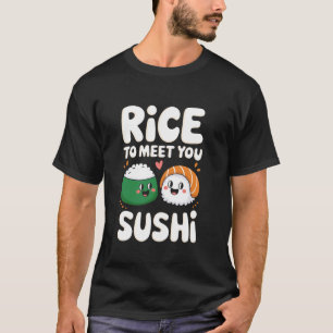 Rijst om je te ontmoeten sushi Pun Otaku Sushi T-shirt