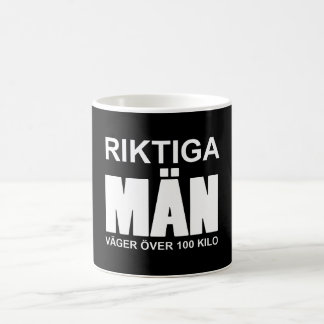 Riktiga män väger över 100 kilo koffiemok