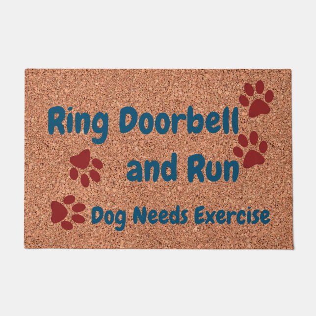 Ring Doorbell & Run Dog Needs Exercy FUNNY Deurmat (Voorkant)