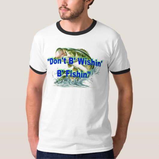 Ringer T-Shirt "Don't Wishin' B' Fishin" (Voorkant)