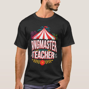 Ringmeester Docent Circus Kermis Terug naar school T-shirt