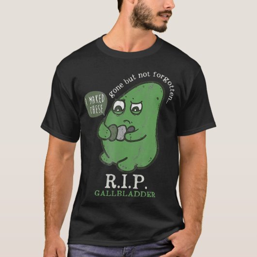 RIP Gallbladder Gone But Not Forgotten RIP T-shirt (Voorkant)