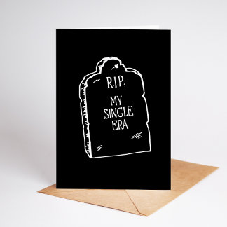 RIP Single Era | Funny Dark Humor Engagement Card Kaart